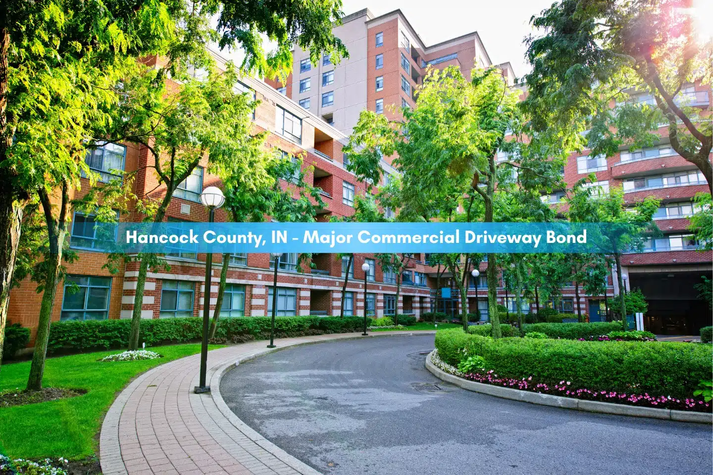 Hancock County, IN - Major Commercial Driveway Bond - Circular driveway at brick condominium building.