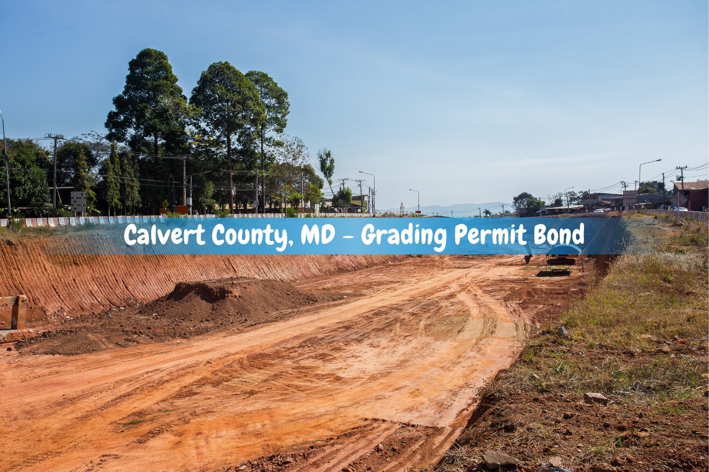 Calvert County, MD - Grading Permit Bond - Axcess Surety