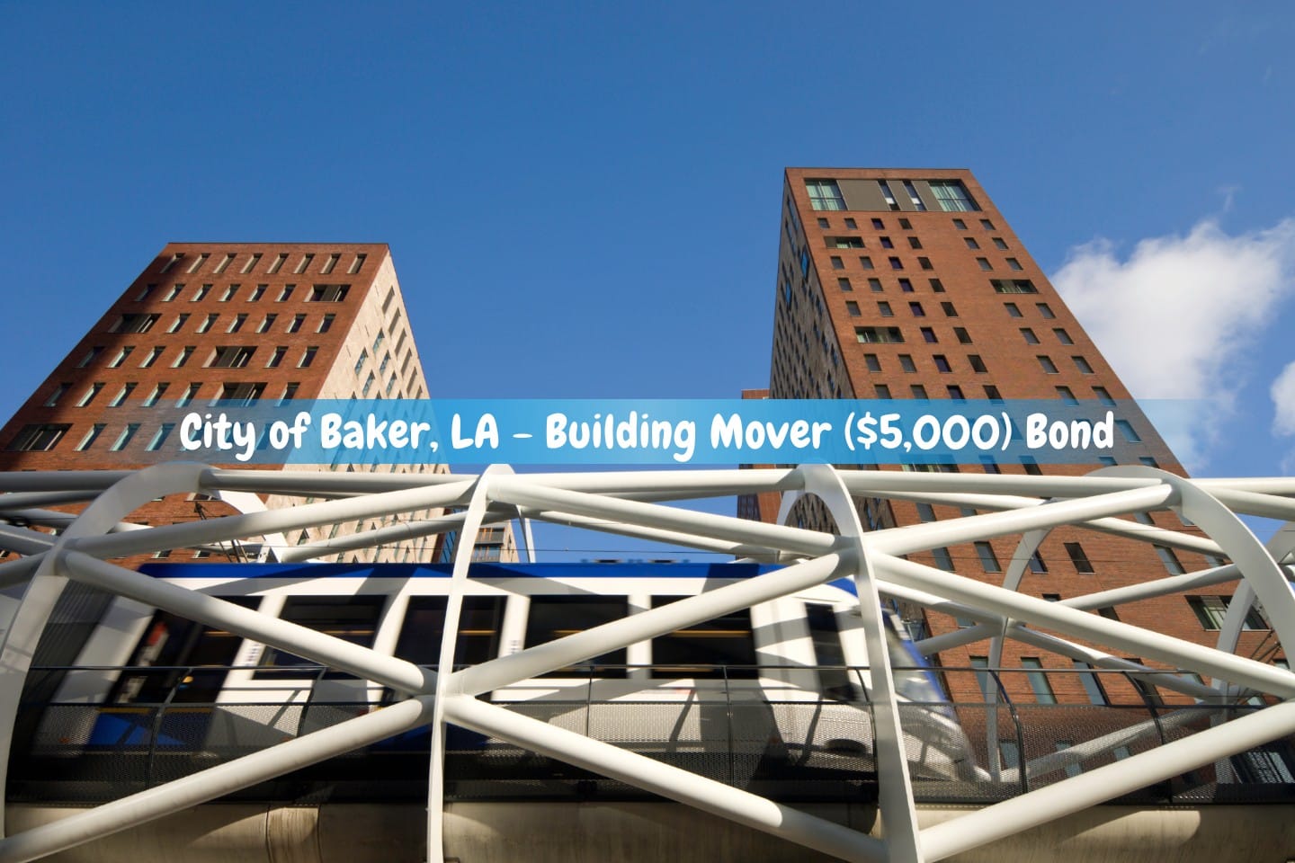 City of Baker, LA - Building Mover ($5,000) Bond - Old building in front of a moving high speed train.