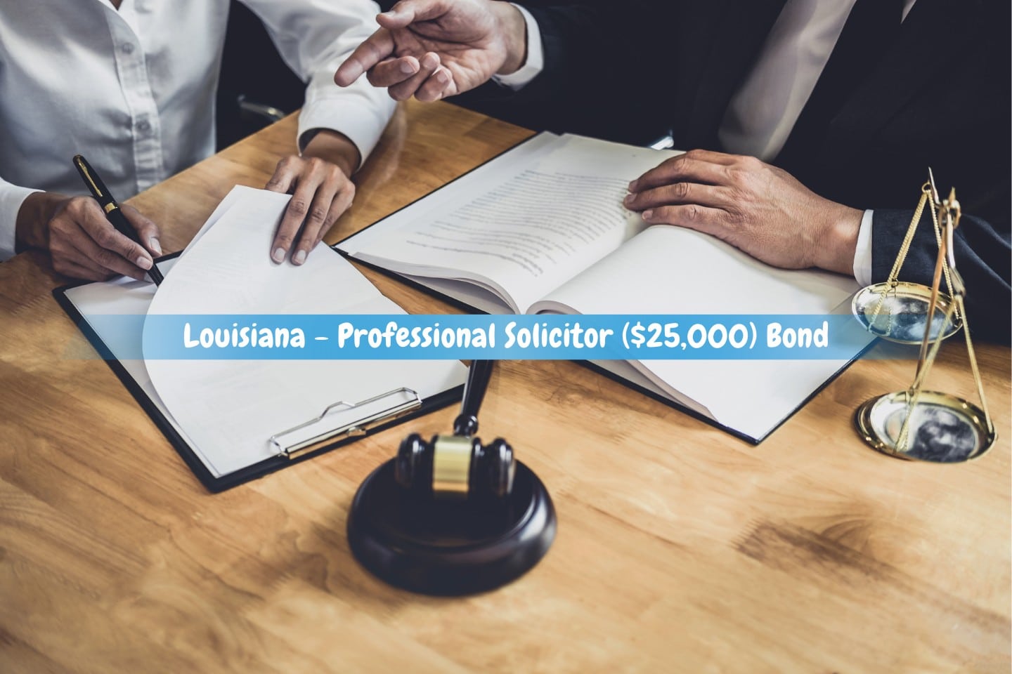 Louisiana - Professional Solicitor ($25,000) Bond - Client discussing contract with attorney.