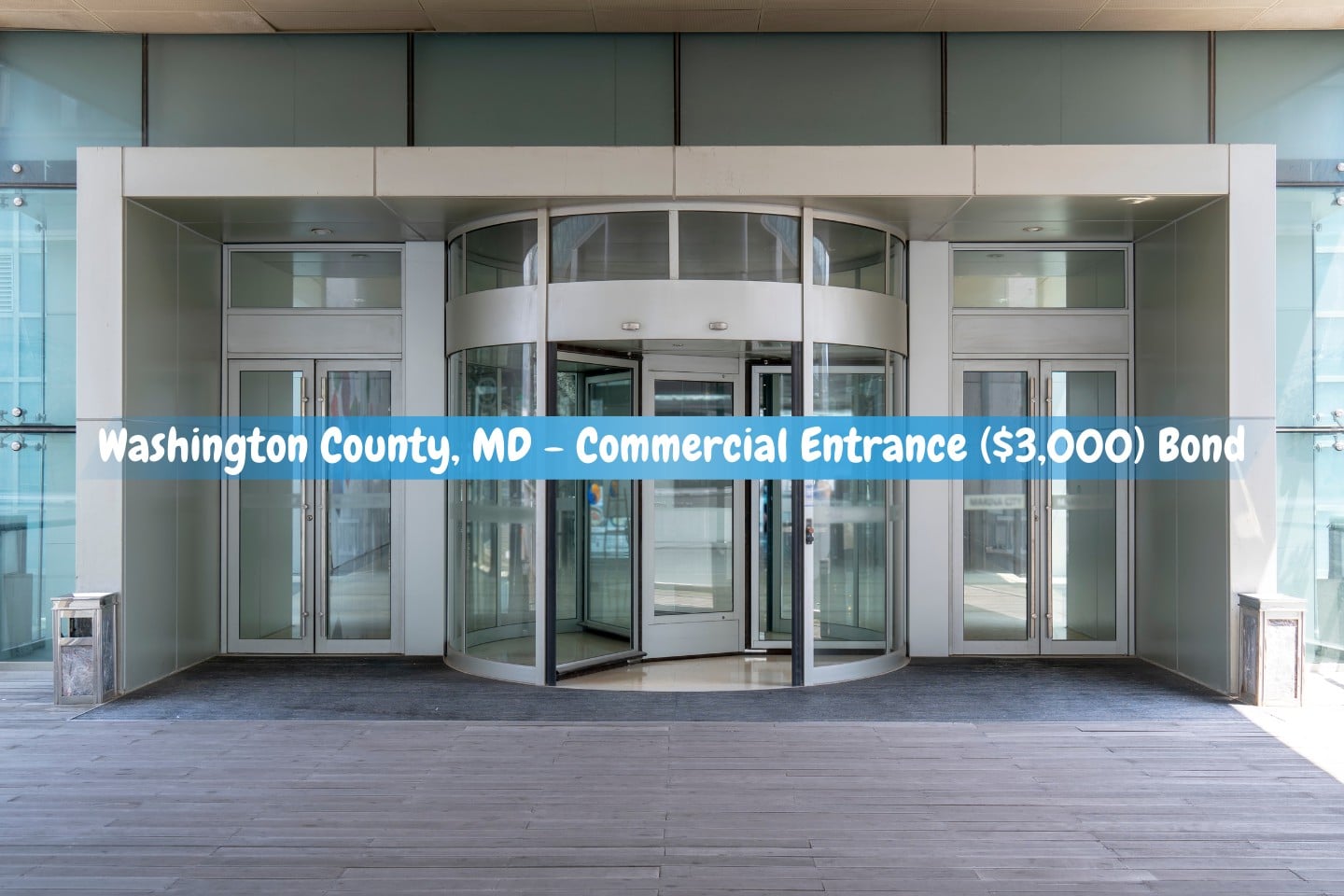 Washington County, MD - Commercial Entrance ($3,000) Bond - an entrance to a commercial building made of glass.