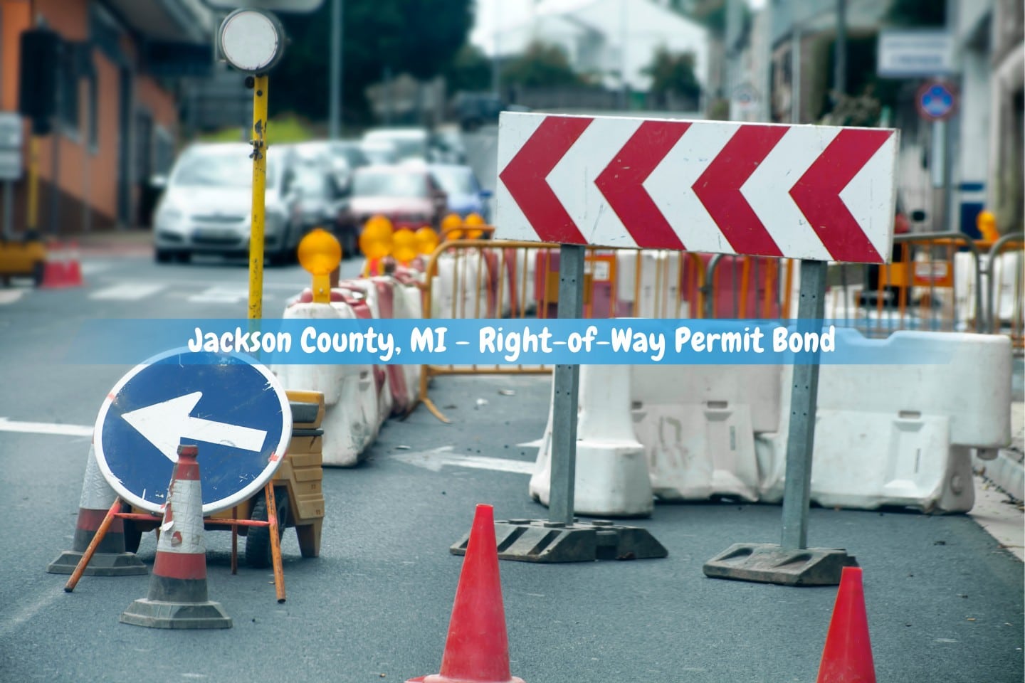 Jackson County, MI - Right-of-Way Permit Bond - Road improvements are underway, with road warning signs and a traffic gridlock in the backdrop.