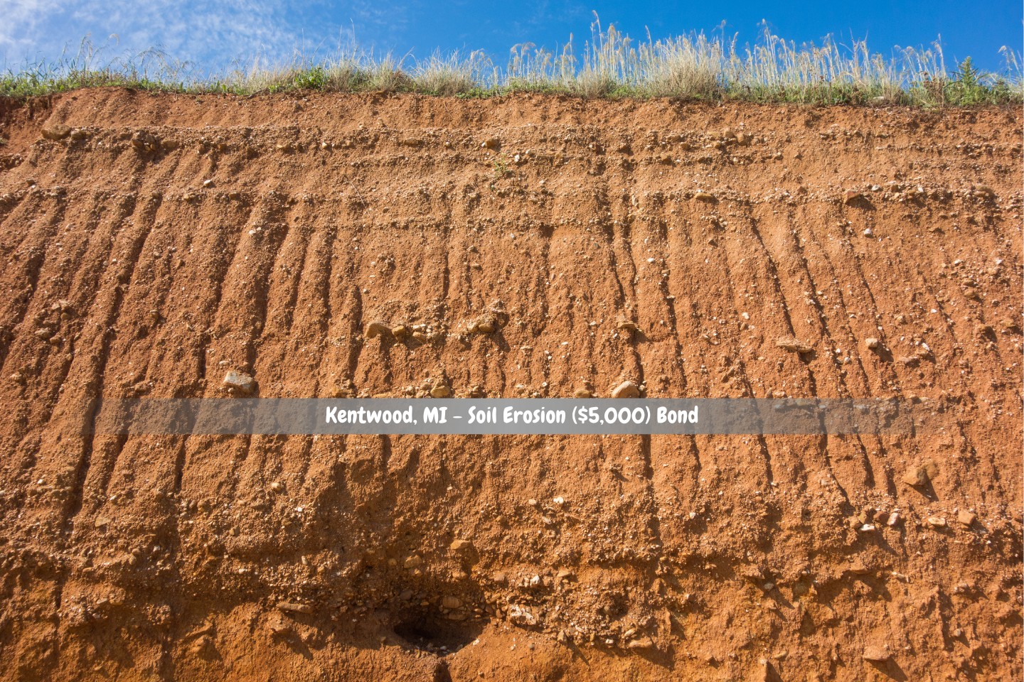 Kentwood, MI - Soil Erosion ($5,000) Bond - soil erosion brought on by rainfall.