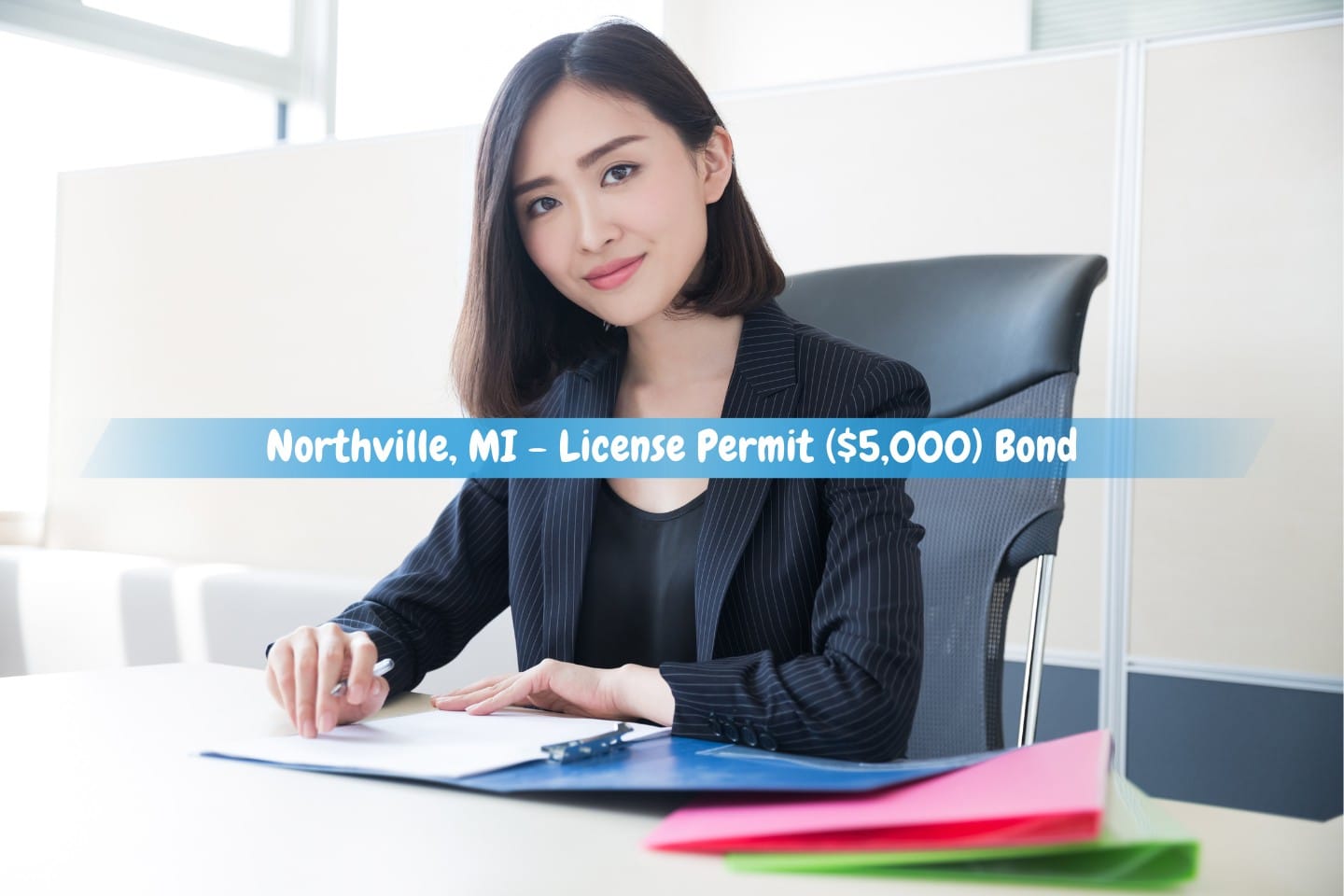 Northville, MI - License Permit ($5,000) Bond - A beautiful woman approves documents.