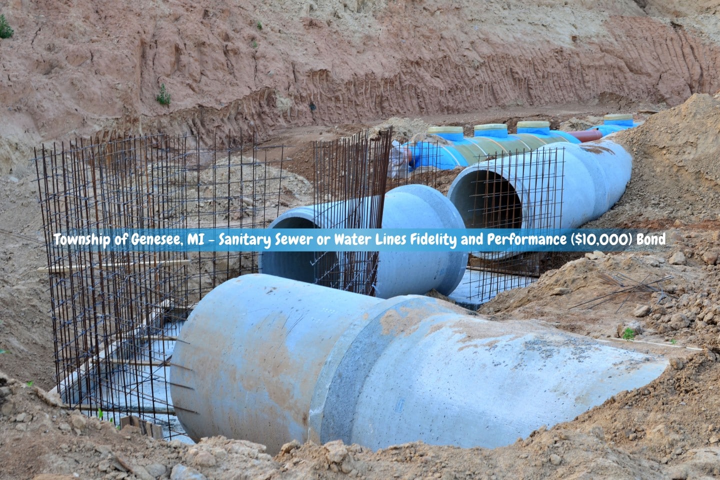 Township of Genesee Sanitary Sewer or Water Lines Fidelity and Performance Bond - Laying or replacing subterranean sewer pipes. Installation of a water main.