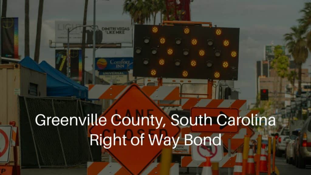 Greenville County, South Carolina Right of Way Bond - A road or street blocked during construction.