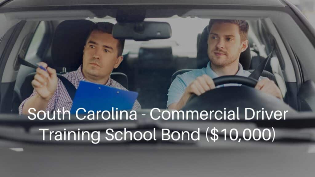 South Carolina Commercial Driver Training School Bond ($10,000) - Car driving school instructor and young driver.
