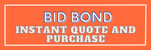 Orange and Blue Button to instantly purchase a bid bond.