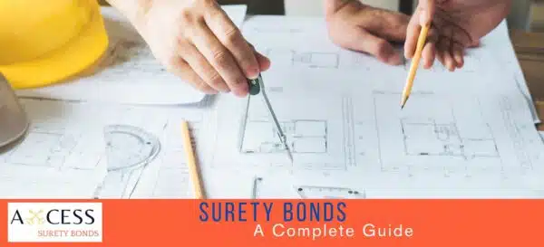 What Is a Surety Bond? - A Complete Guide to Surety Bonds - Axcess Surety