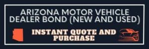 Blue and orange button to instantly purchase an Arizona Motor Vehicle Dealer Bond. The State of Arizona on the left, a car on the right.