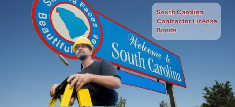 A contractor on a ladder looking up at a sign that says Welcome to South Carolina. A text box reads, "South Carolina Contractor License Bonds".
