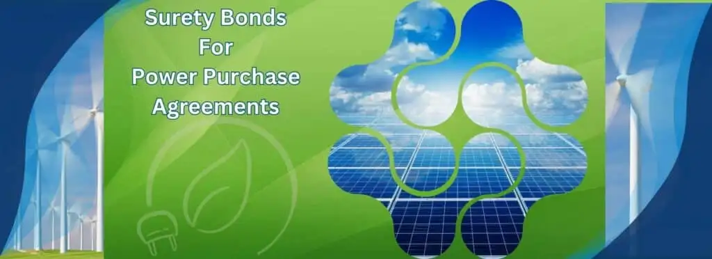 Images of wind power on both sides. In the middle a creative frame of solar panels. Text says "Surety Bond for Power Purchase Agreements".