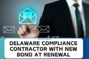 Delaware Compliance Contractor with New Bond at Renewal 300x200 1