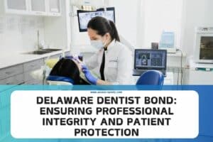 Delaware Dentist Bond