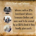 Three pictures of professional advisors on an old scroll document. Text showing that advisors need to be covered by ERISA Bonds.