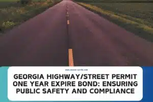 Georgia HighwayStreet Permit One Year Expire Bond Ensuring Public Safety and Compliance