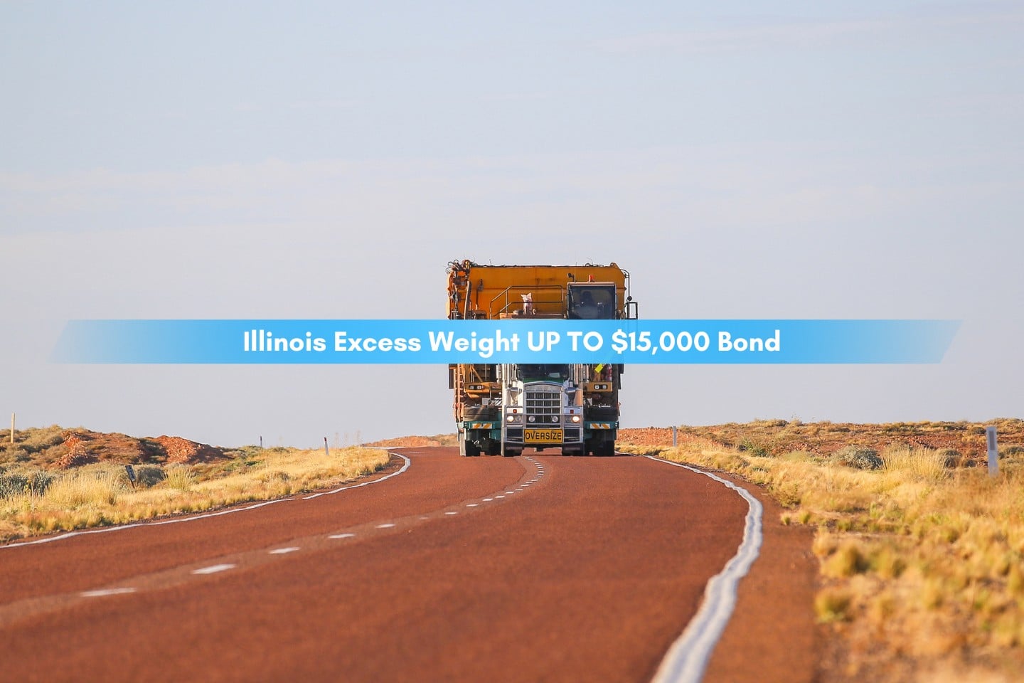 Illinois Excess Weight UP TO $15,000 Bond - Truck carries oversize cargo.