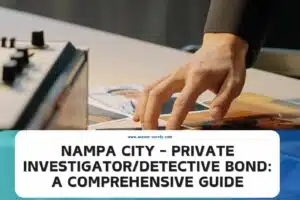 Nampa City Private InvestigatorDetective Bond A Comprehensive Guide