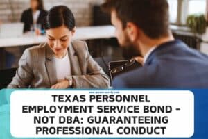 Texas Personnel Employment Service Bond Not DBA Guaranteeing Professional Conduct 1