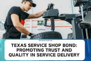 Texas Service Shop Bond Promoting Trust and Quality in Service Delivery 1