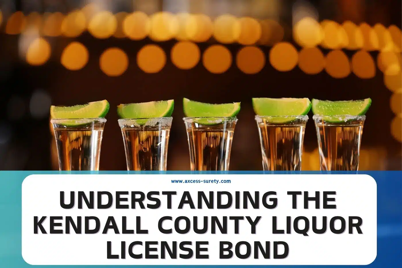 Understanding the Kendall County Liquor License Bond Surety Bonds by