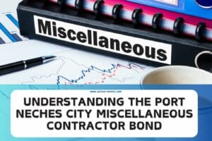 Understanding the Port Neches City Miscellaneous Contractor