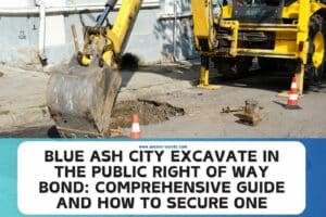 Blue Ash City Excavate in the Public Right of Way Bond Comprehensive Guide and How to Secure One 1
