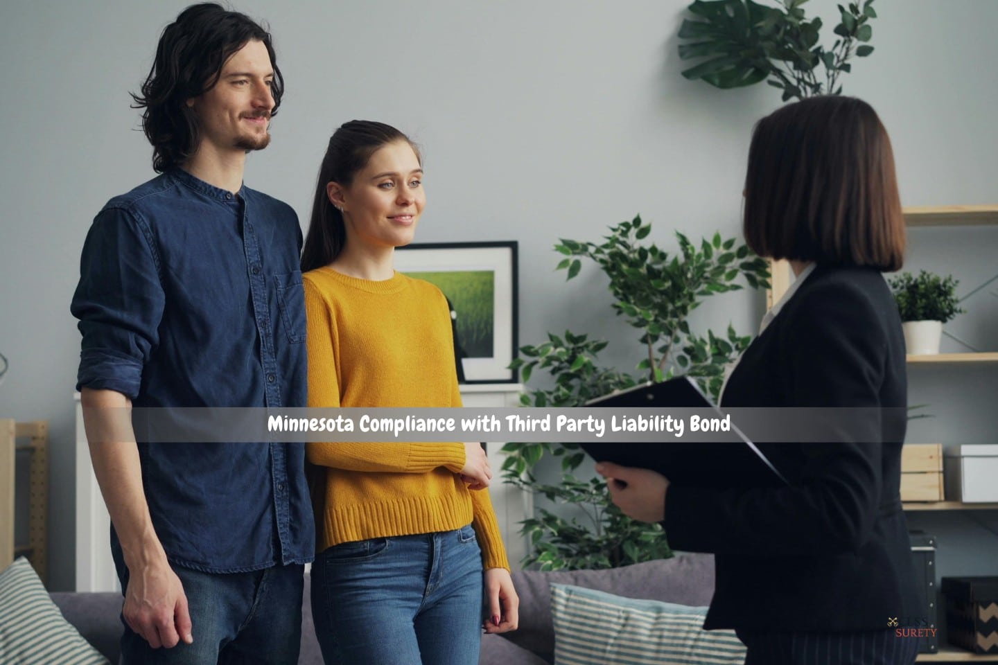 Minnesota Compliance with Third Party Liability Bond - Two individuals conversing with the insurance agent while standing in front of a couch.