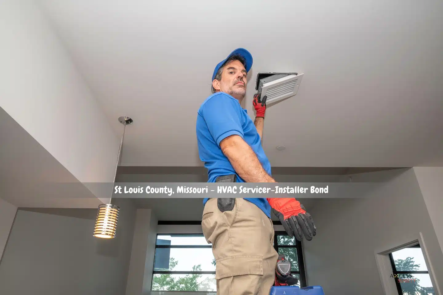 St Louis County, Missouri - HVAC Servicer-Installer Bond - A ceiling vent is being worked on by an HVAC expert.