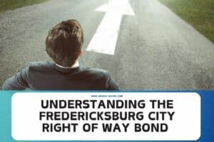Understanding the Fredericksburg City Right of Way Bond