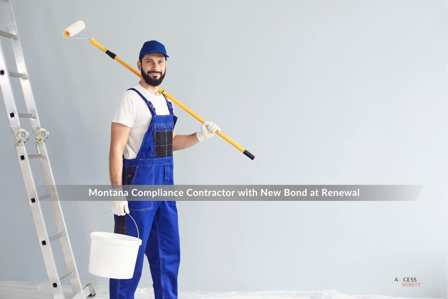 Montana Compliance Contractor with New Bond at Renewal - On a gray background, a positive painter holds a bucket and roller.