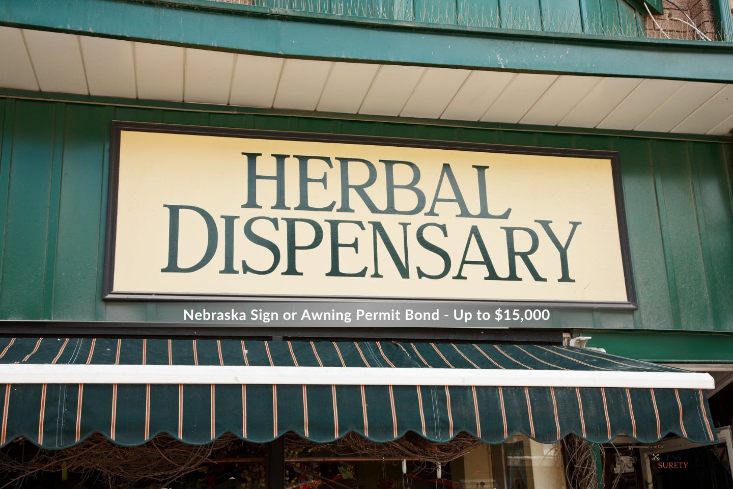 Nebraska Sign or Awning Permit Bond - Up to $15,000 - A green sign for a herbal dispensary.