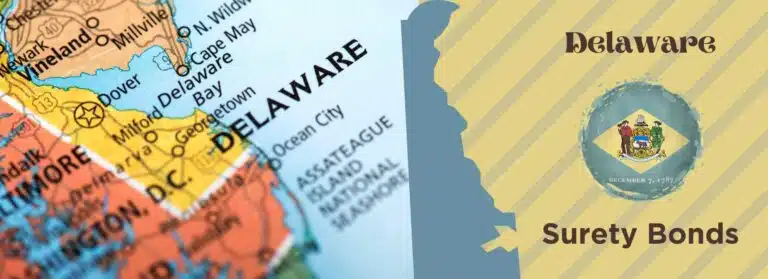 A map of Delaware with an image of the state to the right. Text says, "Delaware Surety Bonds" with an image of the state fllag in between.