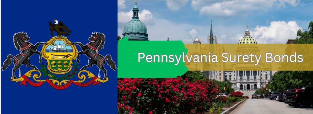 Pennsylvania state flag on the left. On the right, a picture of the Pennsylvania Capitol in Harrisburg. Pennsylvania Surety Bonds in the middle.