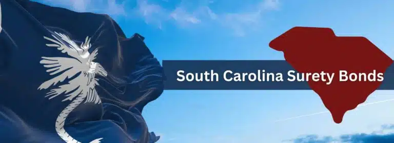 The South Carolina State Flag on the left. An image of the State on the right. In between, the words, "South Carolina Surety Bonds."