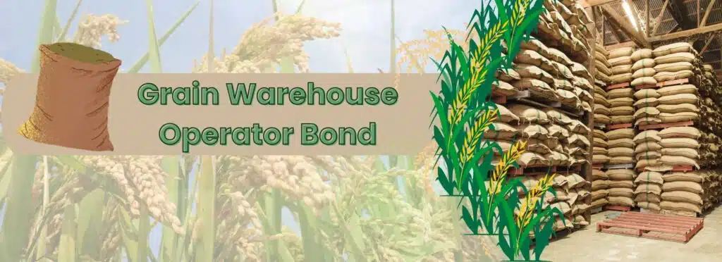 An image of a grain warehouse. In the background, a field of crops. Text reads, "Grain Warehouse Operator Bond."